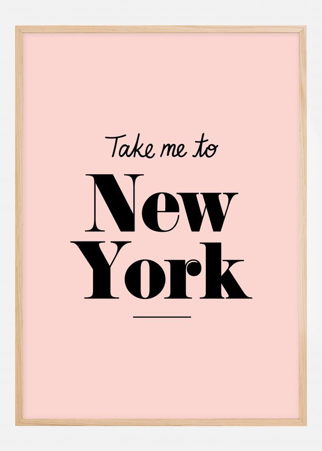 Take me to New York - Pink Poster