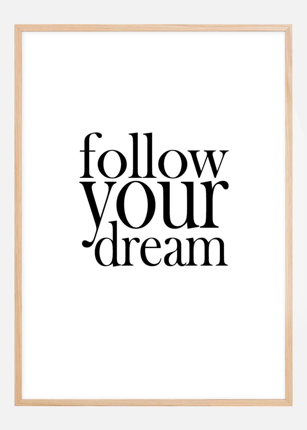 Product Image for Follow your dream Poster (30x40 cm)