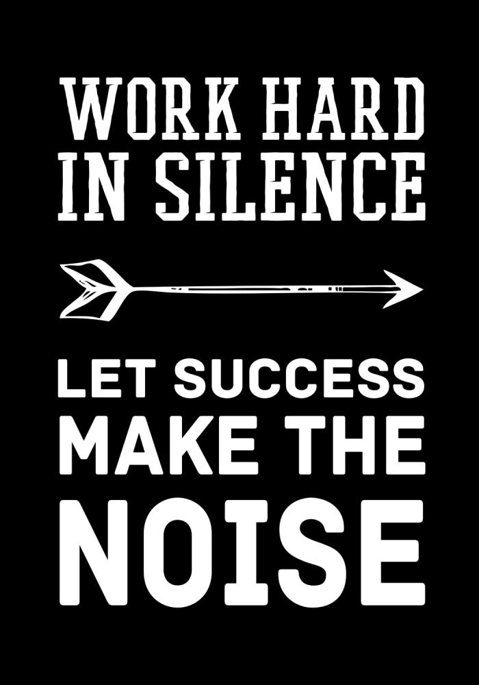 Work hard in silence - White Poster