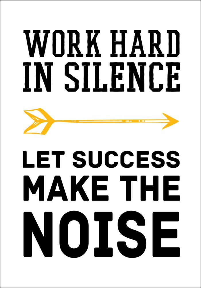 Work hard in silence - Black Poster